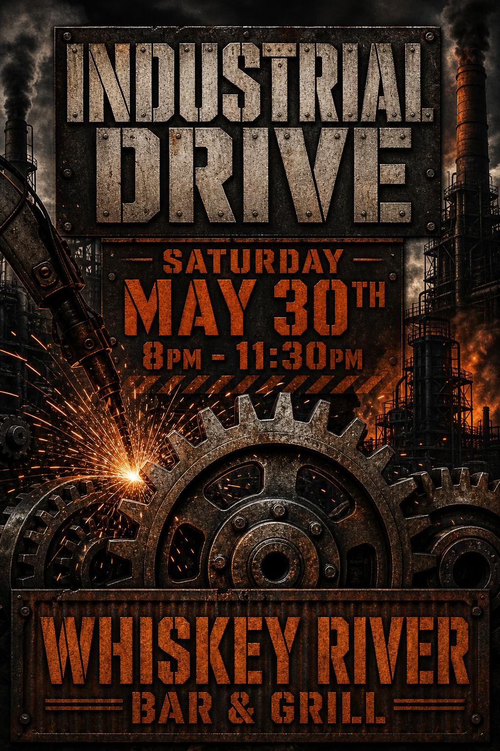 Industrial Drive — 80's / 90's / Rock at Whiskey River